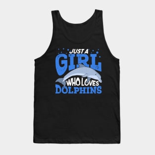 Just A Girl Who Loves Dolphins Tank Top